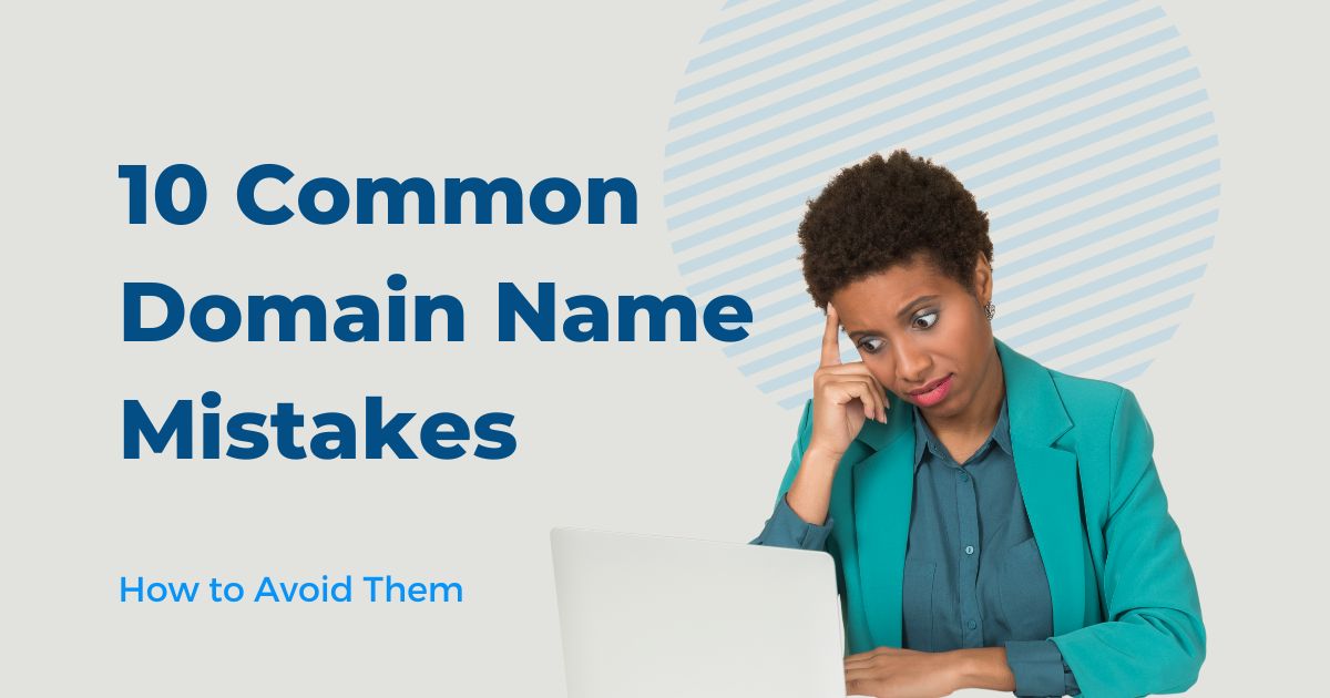 10 Common Domain Name Mistakes