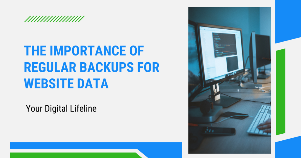 The Importance of Regular Backups for Website Data