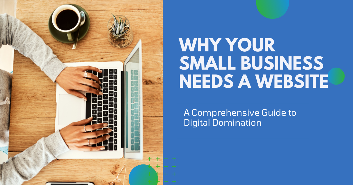 Why Your Small Business Needs a Website