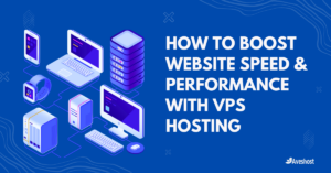 How to Boost Website Speed & Performance with VPS Hosting