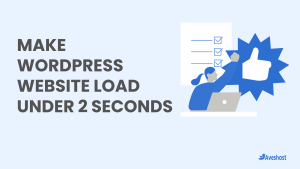 Home 4 How to Make Your WordPress Website Load Under 2 Seconds